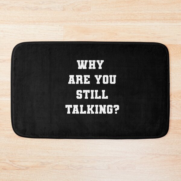 Item preview, Sarcatic Quote Why Are You Still Talking Funny designed and sold by Cute & Sassy Custom Gifting Boutiques.