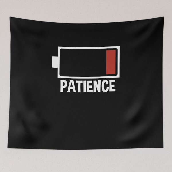 Item preview, Patience Level Meter Is Depleted designed and sold by SassyYetClassy.
