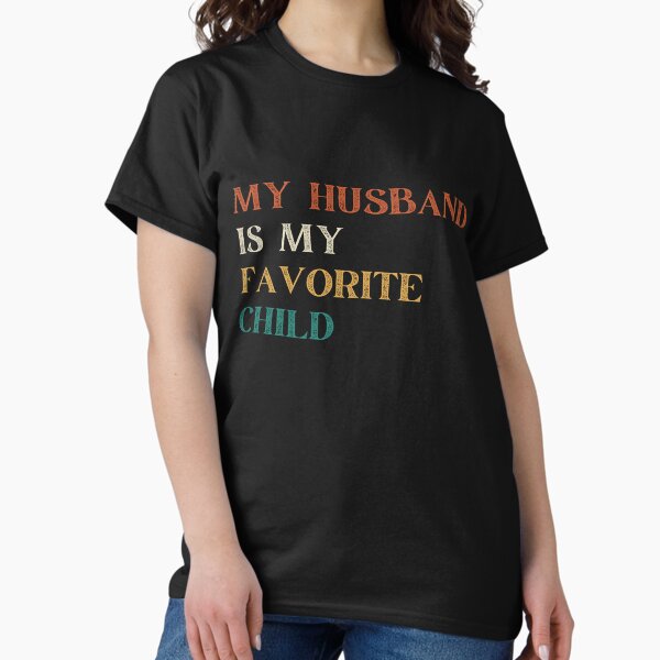 Item preview, My husband is my favourite child designed and sold by GasconyPassion.