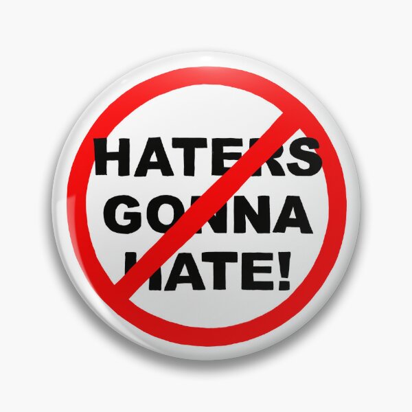 Item preview, Haters Gonna Hate designed and sold by FunnehGacha.