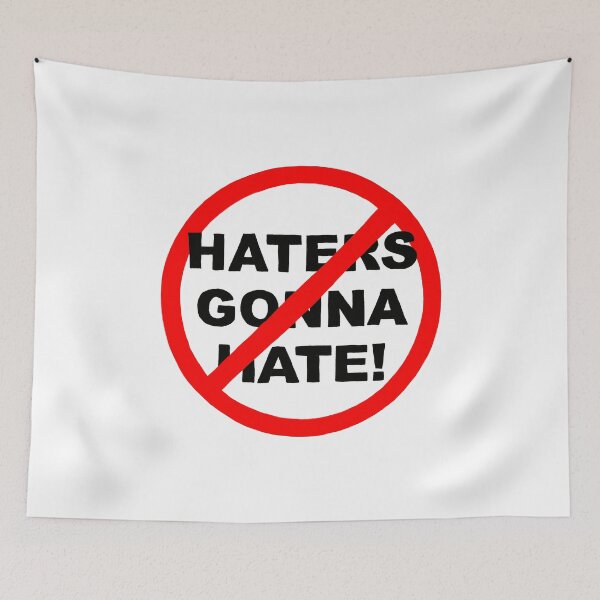 Item preview, Haters Gonna Hate designed and sold by FunnehGacha.