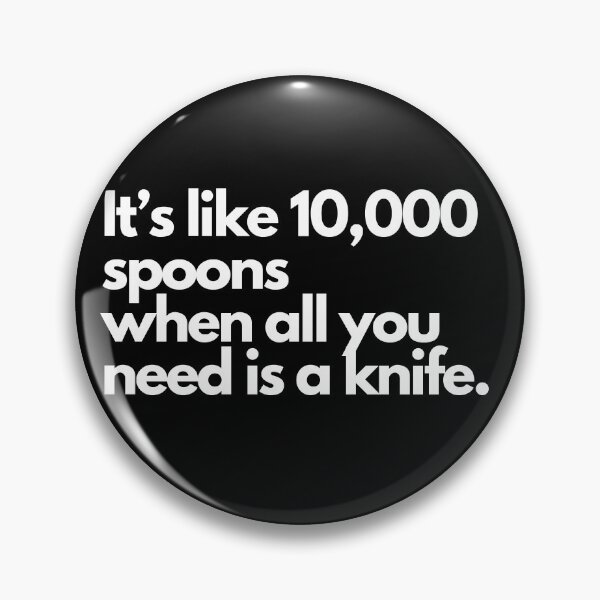Item preview, it's like 10000 spoons when all you need is a knife designed and sold by Stefrait-7.