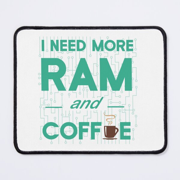 Item preview, I Need More Ram and Coffee designed and sold by MaxGlitch.