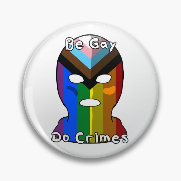 Item preview, Be Gay Do Crimes - Progressive Pride designed and sold by HMLaslowTTV.