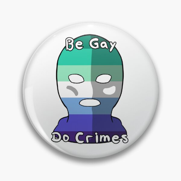 Item preview, Be Gay Do Crimes - Gay Pride designed and sold by HMLaslowTTV.