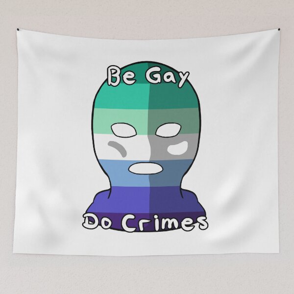 Item preview, Be Gay Do Crimes - Gay Pride designed and sold by HMLaslowTTV.