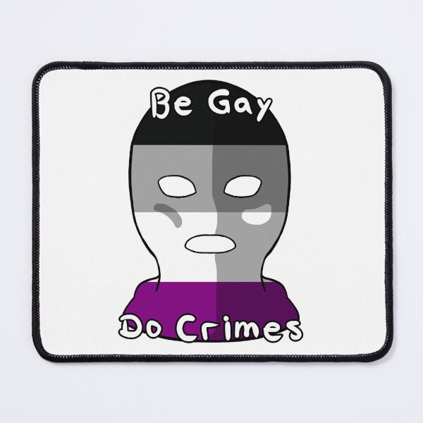 Item preview, Be Gay Do Crimes - Asexual Pride designed and sold by HMLaslowTTV.