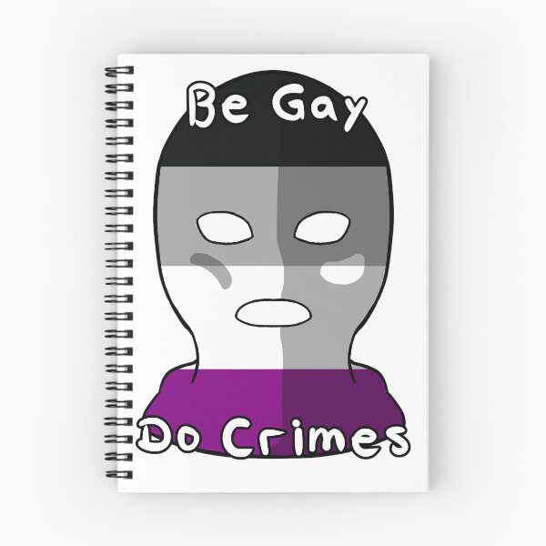 Item preview, Be Gay Do Crimes - Asexual Pride designed and sold by HMLaslowTTV.