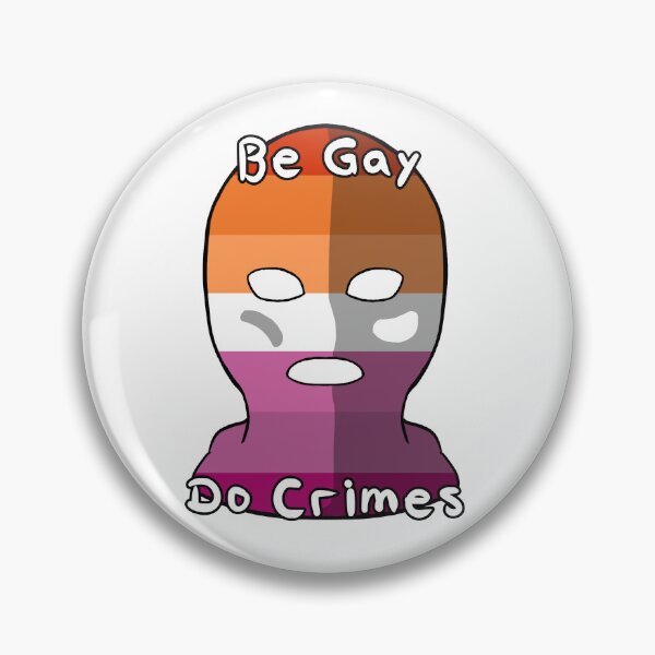 Item preview, Be Gay Do Crimes - Lesbian Pride designed and sold by HMLaslowTTV.