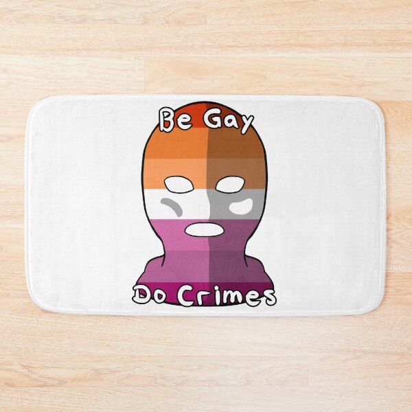 Item preview, Be Gay Do Crimes - Lesbian Pride designed and sold by HMLaslowTTV.