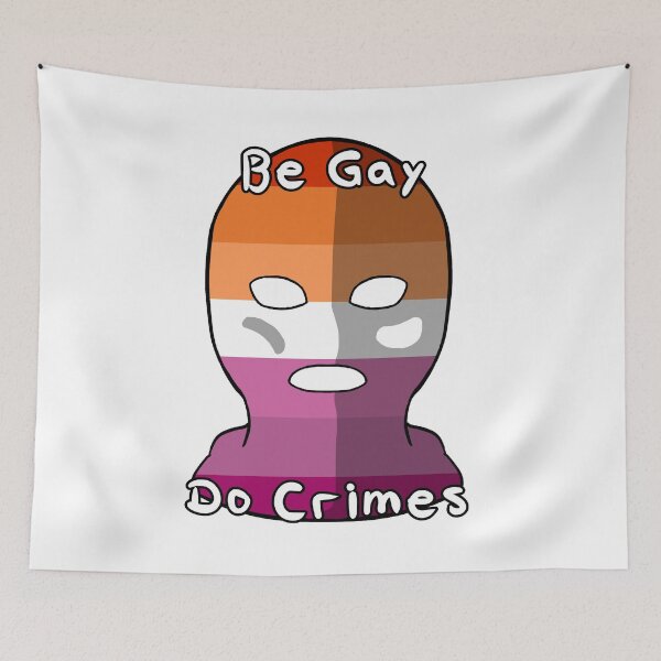Item preview, Be Gay Do Crimes - Lesbian Pride designed and sold by HMLaslowTTV.