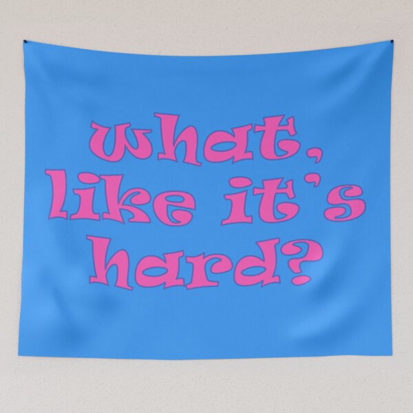 Item preview, What, Like It's Hard? designed and sold by Elinda96.