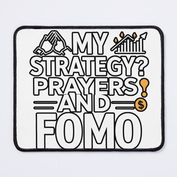 Item preview, "My Strategy? Prayers and FOMO" Gift for Traders and Investors designed and sold by D1dymos.