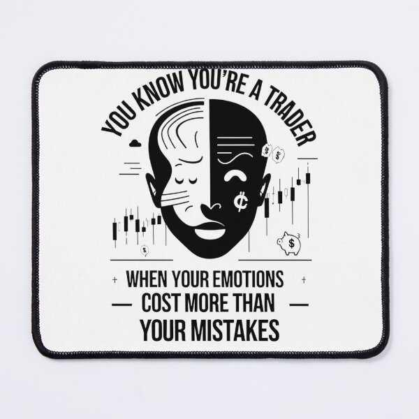 Item preview, "You know you’re a trader when your emotions cost more than your mistakes" - For Traders designed and sold by D1dymos.