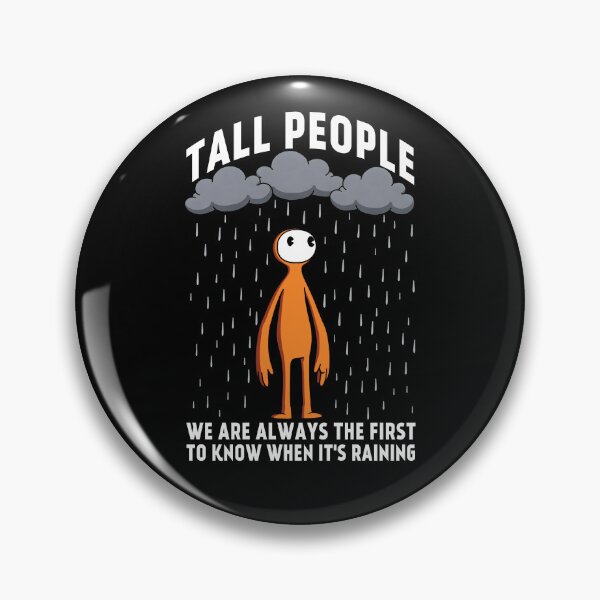 Item preview, Tall People - We are the First to Know When It's Raining designed and sold by AnAzArt.