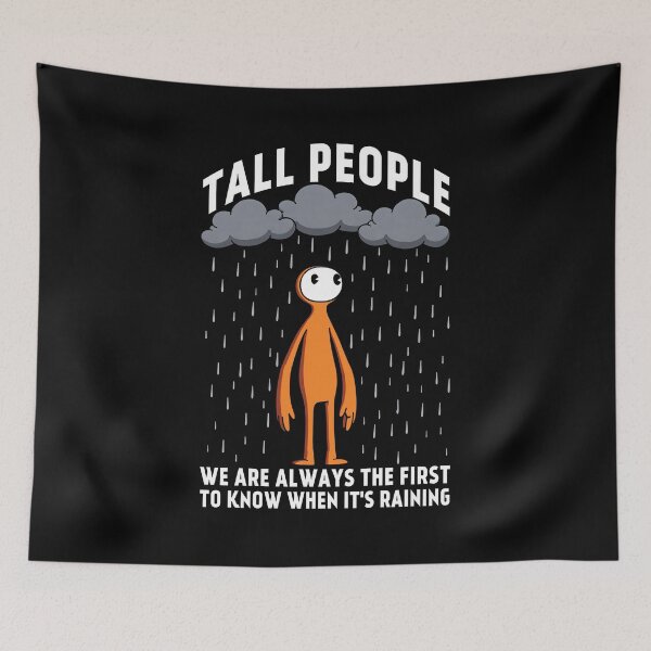 Item preview, Tall People - We are the First to Know When It's Raining designed and sold by AnAzArt.