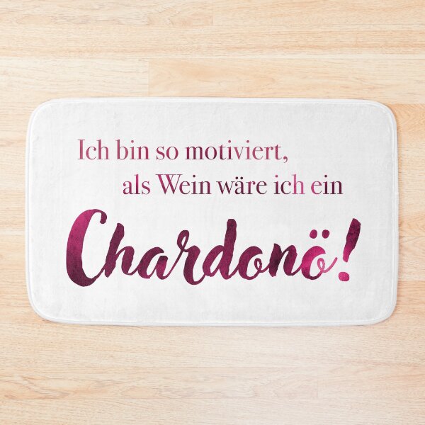 Item preview, I am so motivated, if I were a wine I would be a Chardonnay! designed and sold by kasumidesign.