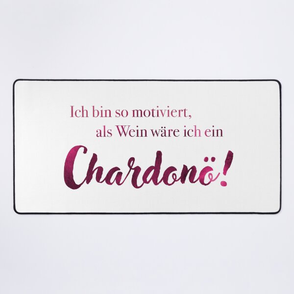 Item preview, I am so motivated, if I were a wine I would be a Chardonnay! designed and sold by kasumidesign.