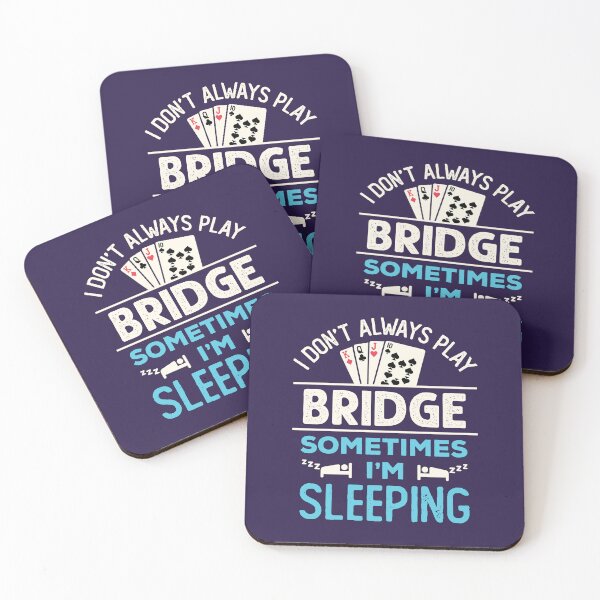 Item preview, I Don't Always Play Bridge Sometimes I'm Sleeping Funny Bridge Player designed and sold by jaygo.
