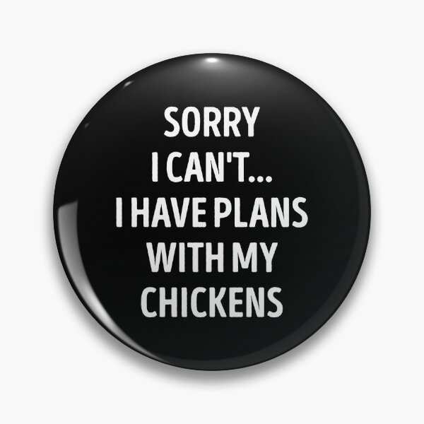 Item preview, Sorry I Can't I Have Plans With My Chickens Funny Chicken Lover designed and sold by RareBunny.