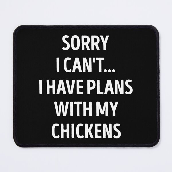 Item preview, Sorry I Can't I Have Plans With My Chickens Funny Chicken Lover designed and sold by RareBunny.