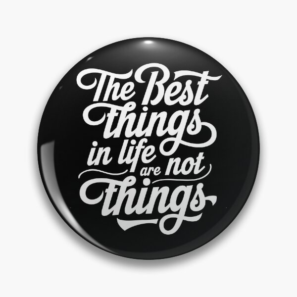 Item preview, Best Things In Life Inspirational Minimalist Quote on Life and Happiness designed and sold by w1ckerman.