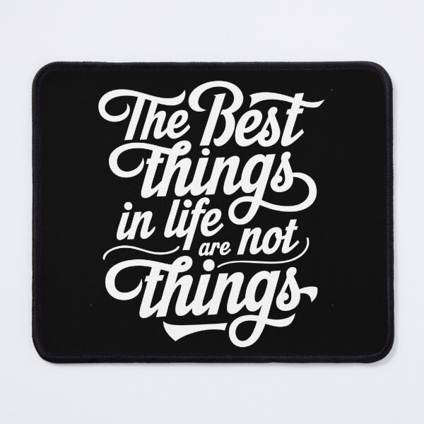 Item preview, Best Things In Life Inspirational Minimalist Quote on Life and Happiness designed and sold by w1ckerman.