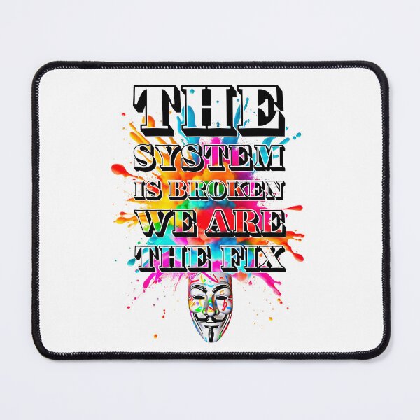 Item preview, Protest slogans. Anonymous. System is broken. designed and sold by Drone-tees.