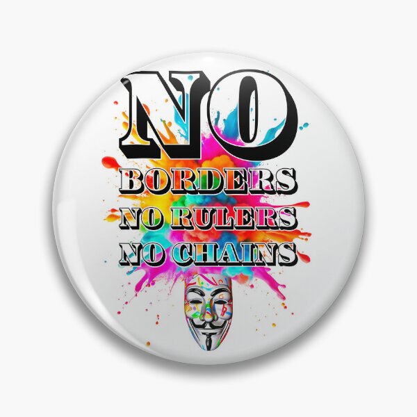 Item preview, Protest slogans. Anonymous. No borders, no rulers, no chains. designed and sold by Drone-tees.