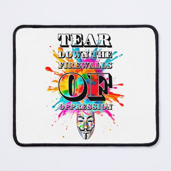 Item preview, Protest slogans. Anonymous. Tear down the firewalls of oppression. designed and sold by Drone-tees.