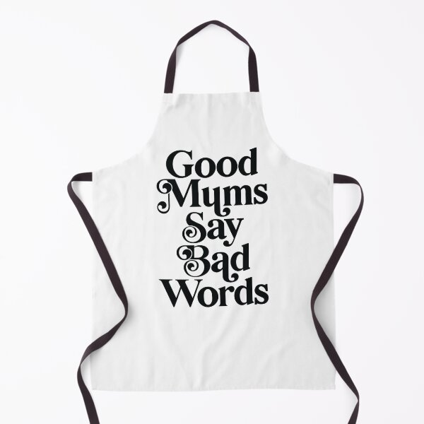 Item preview, Good Mums Say Bad Words designed and sold by PaulSDesign.