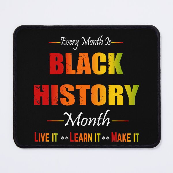 Item preview, Every Month Is Black History Month Live It Learn It Make It designed and sold by Creat-Des.