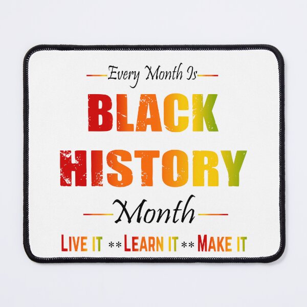 Item preview, Every Month Is Black History Month Live It Learn It Make It designed and sold by Creat-Des.