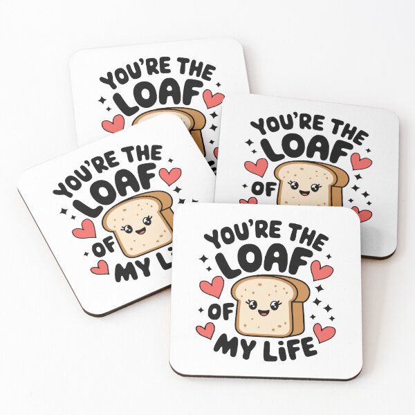 Item preview, You're The Loaf Of My Life! Cute Bread Love Pun designed and sold by PMCreative.
