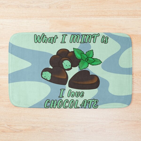 Item preview, Desserts - What I MINT is I love Chocolate designed and sold by Juditangelo.