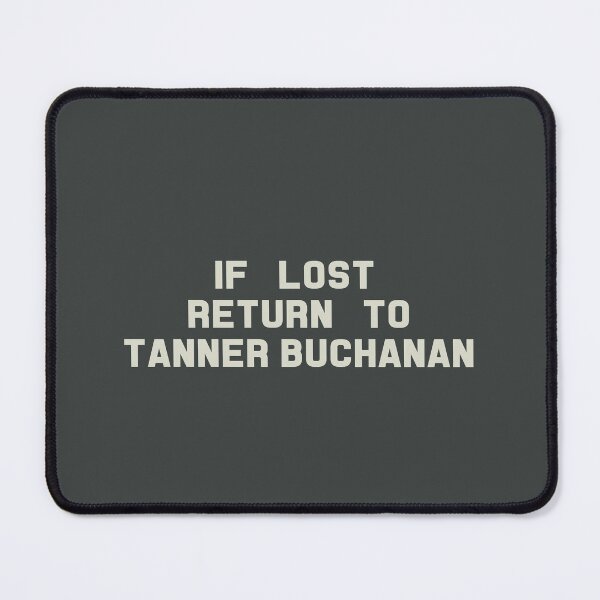 Item preview, If Lost Return to Tanner Buchanan Tee designed and sold by deluluhaze.