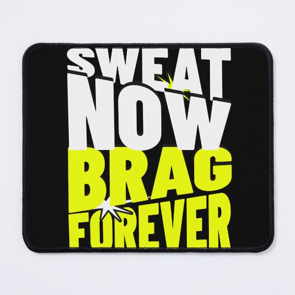 Item preview, Sweat now brag forever designed and sold by Tees16.