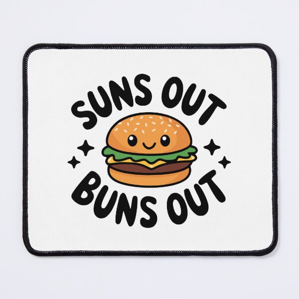 Item preview, Suns Out Buns Out! Cute Burger Pun designed and sold by PMCreative.
