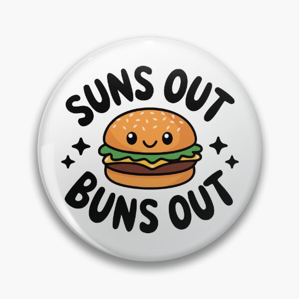 Item preview, Suns Out Buns Out! Cute Burger Pun designed and sold by PMCreative.