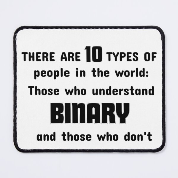 Item preview, There are 10 types of peoplein the world: Those who understand BINARY and those who don't designed and sold by Lucky Arts With Love.