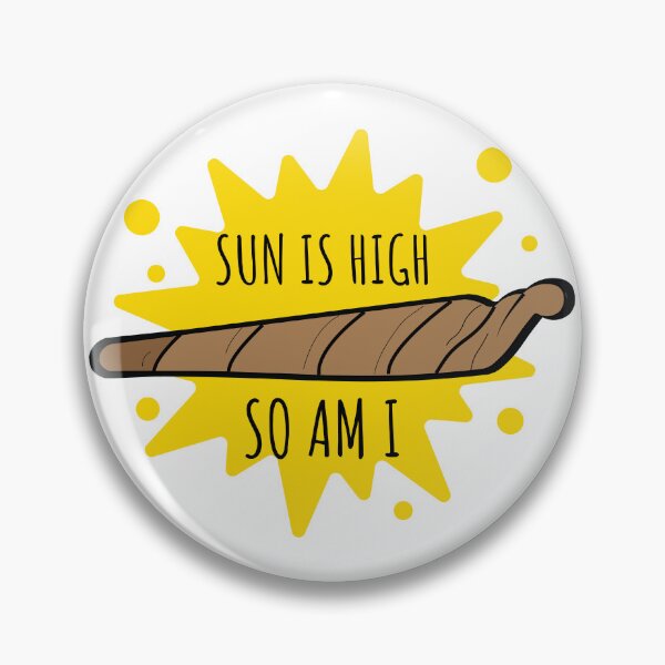 Item preview, Sun is High, So Am I – Funny Weed Smoker T-Shirt, 420 Stoner Gift designed and sold by Cannaxes Studio.