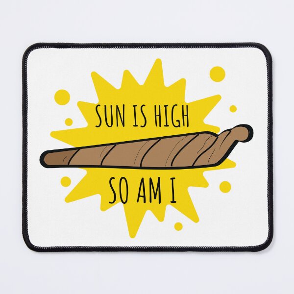 Item preview, Sun is High, So Am I – Funny Weed Smoker T-Shirt, 420 Stoner Gift designed and sold by Cannaxes Studio.