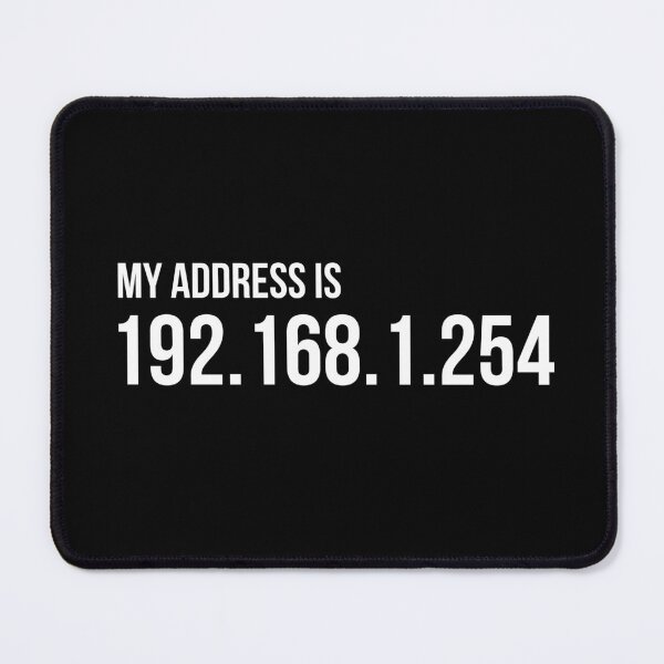 Item preview, MY ADDRESS IS 192.168.1.254 designed and sold by Zephyr18.