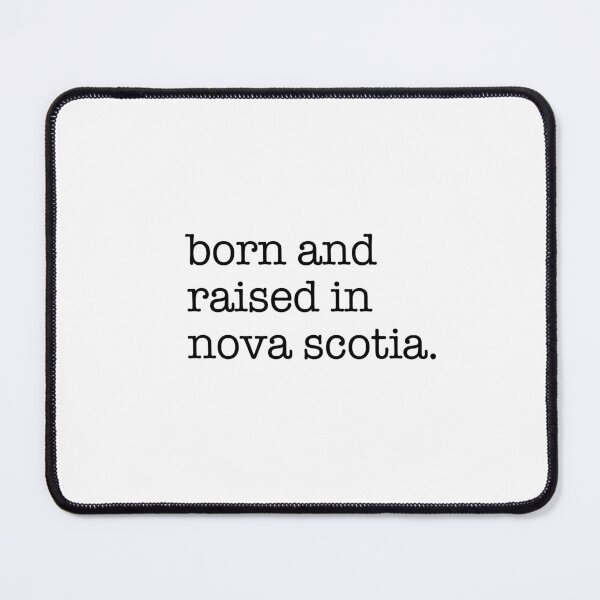 Item preview, Born and Raised in Nova Scotia – Maritime Pride designed and sold by shufflik.