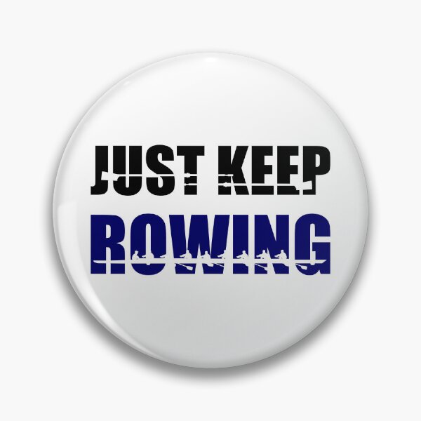 Item preview, Kopie von Just keep rowing, rowing crew designed and sold by claudiasartwork.