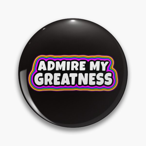 Item preview, Admire My Greatness designed and sold by glowdesigns.