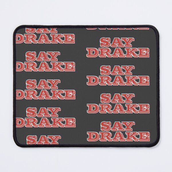 Item preview, Say Drake designed and sold by Blue3323.
