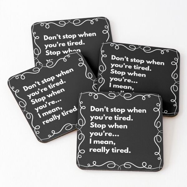 Item preview, Don't stop when you're tired. Stop when you're...I mean, really tired designed and sold by Stefrait-7.