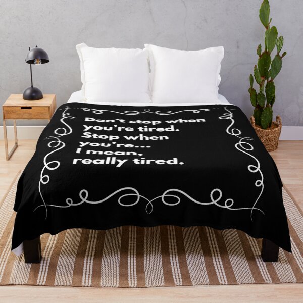 Item preview, Don't stop when you're tired. Stop when you're...I mean, really tired designed and sold by Stefrait-7.