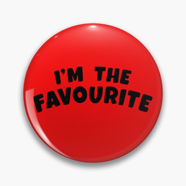 Item preview, I'm The Favourite designed and sold by glowdesigns.